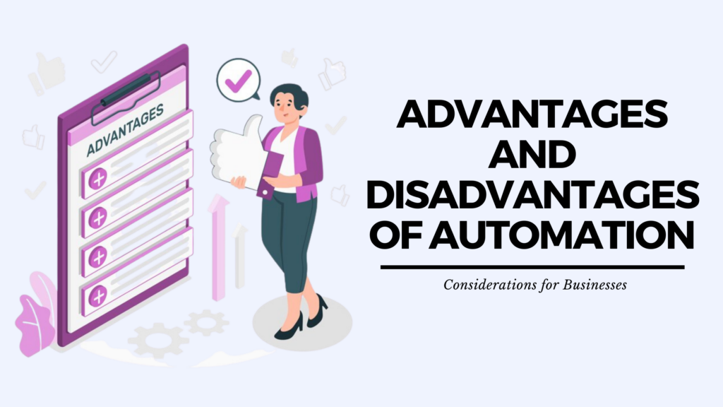 Advantages and Disadvantages of Automation Considerations for