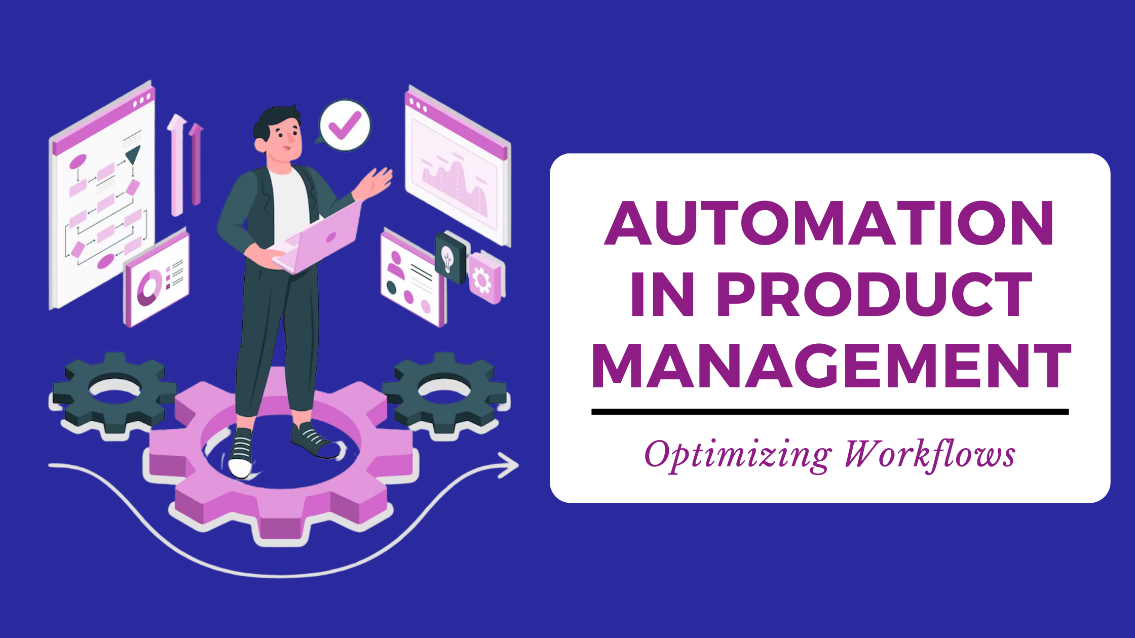 Automation in Product Management: Optimizing Workflows - Subscribed.FYI