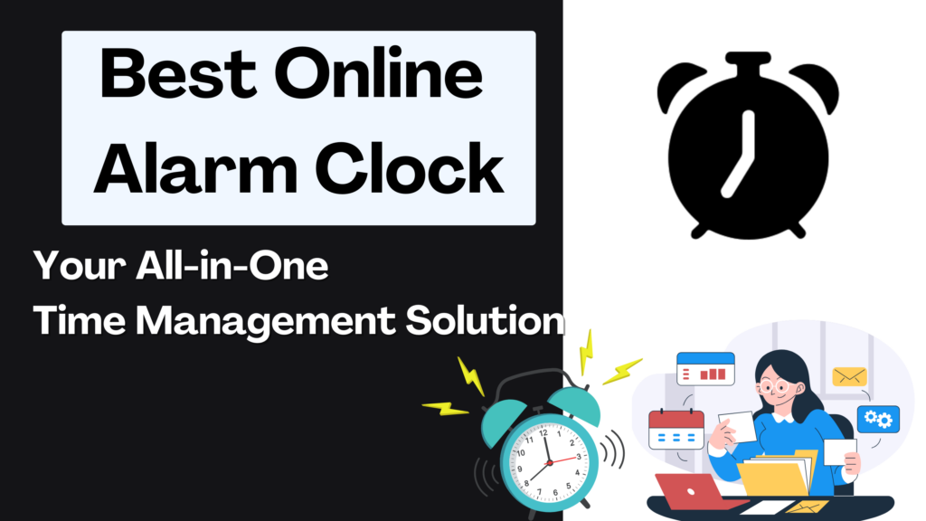 Discover the Best Online Alarm Clock Your AllinOne Time Management