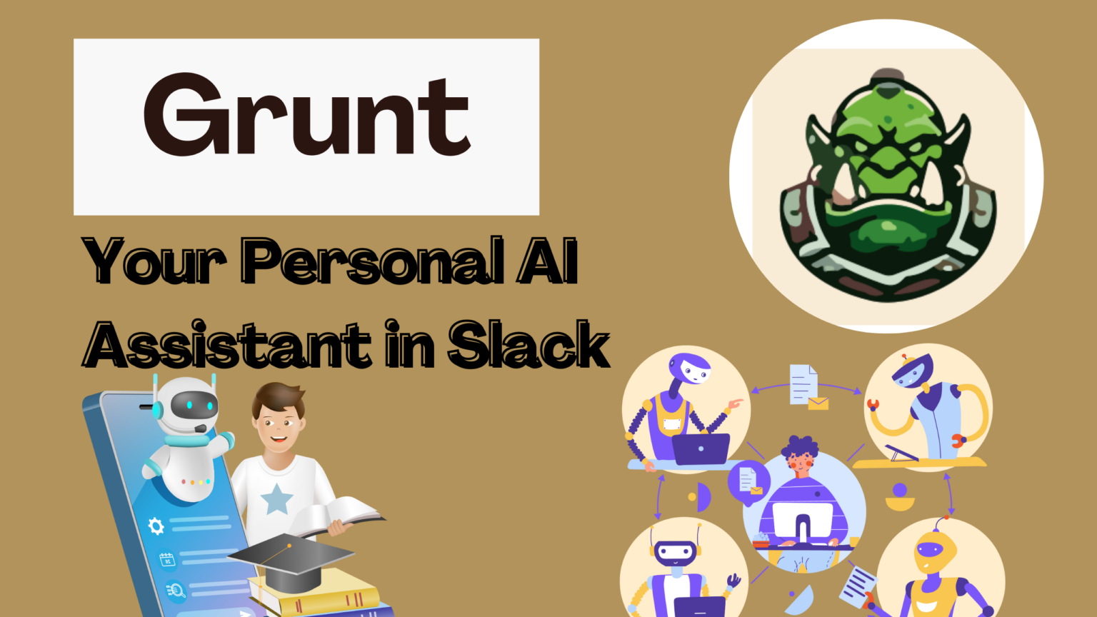 Grunt Your Personal AI Assistant in Slack Trained on Your Team's