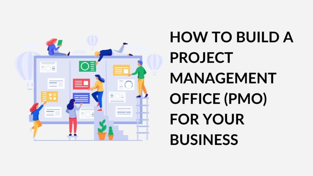 How to Build a Project Management Office (PMO) for Your Business ...