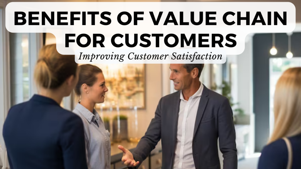 benefits-of-value-chain-for-customers-improving-customer-satisfaction