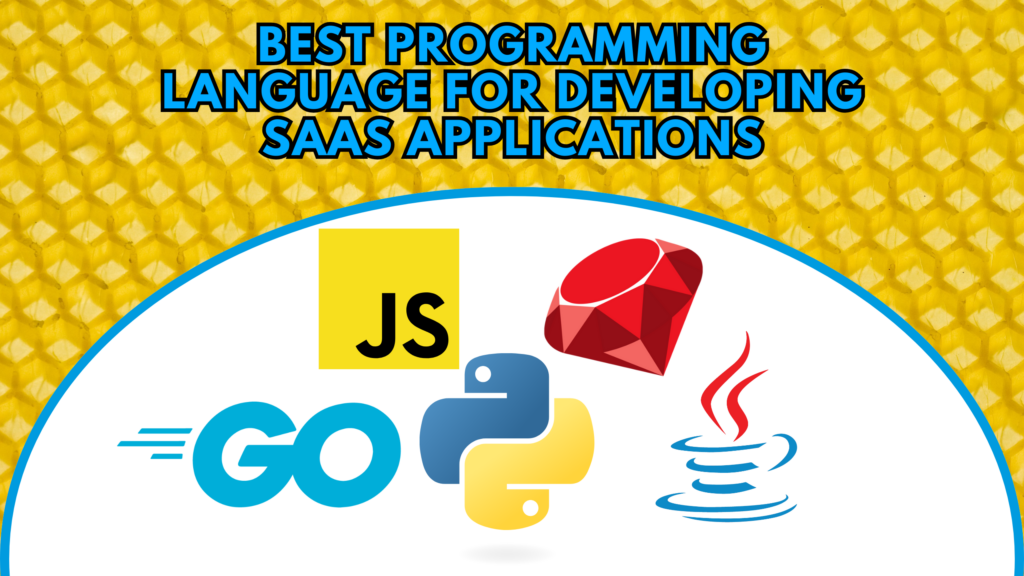 Best Programming Language for Developing SaaS Applications - Subscribed.FYI