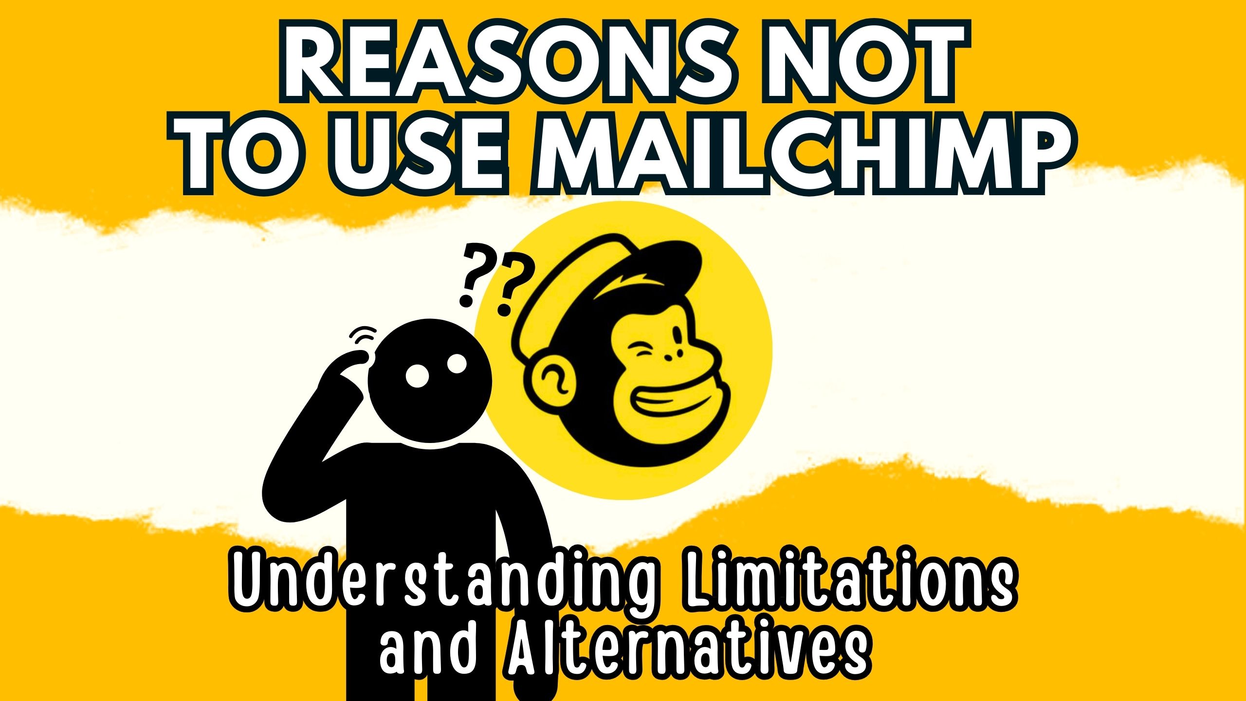 Reasons Not to Use Mailchimp: Understanding Limitations and Exploring ...