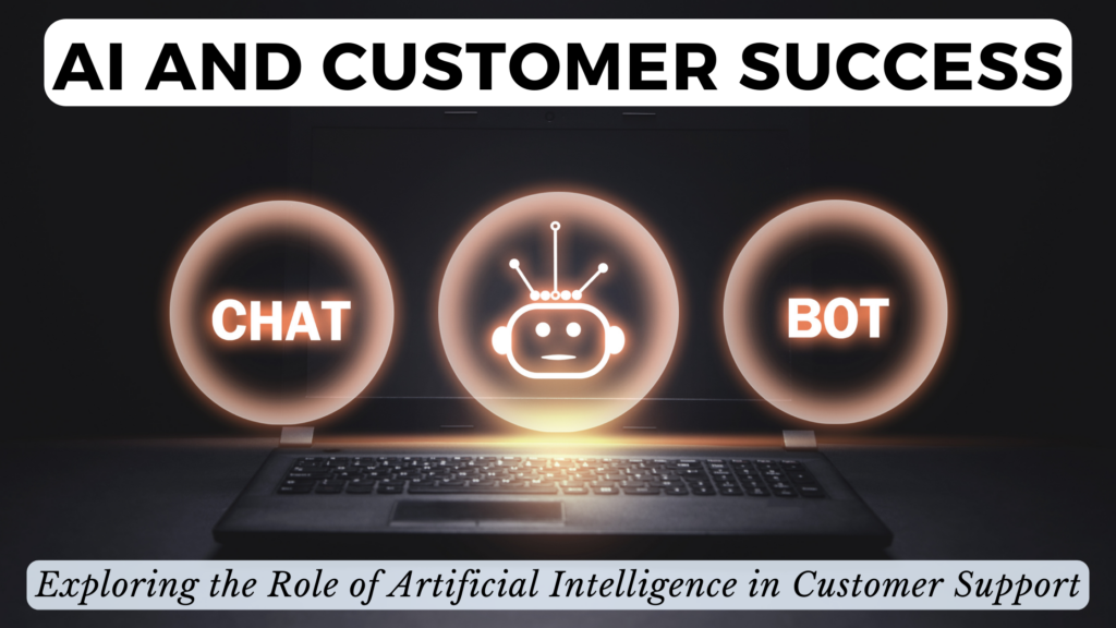 AI and Customer Success: Exploring the Role of Artificial Intelligence ...
