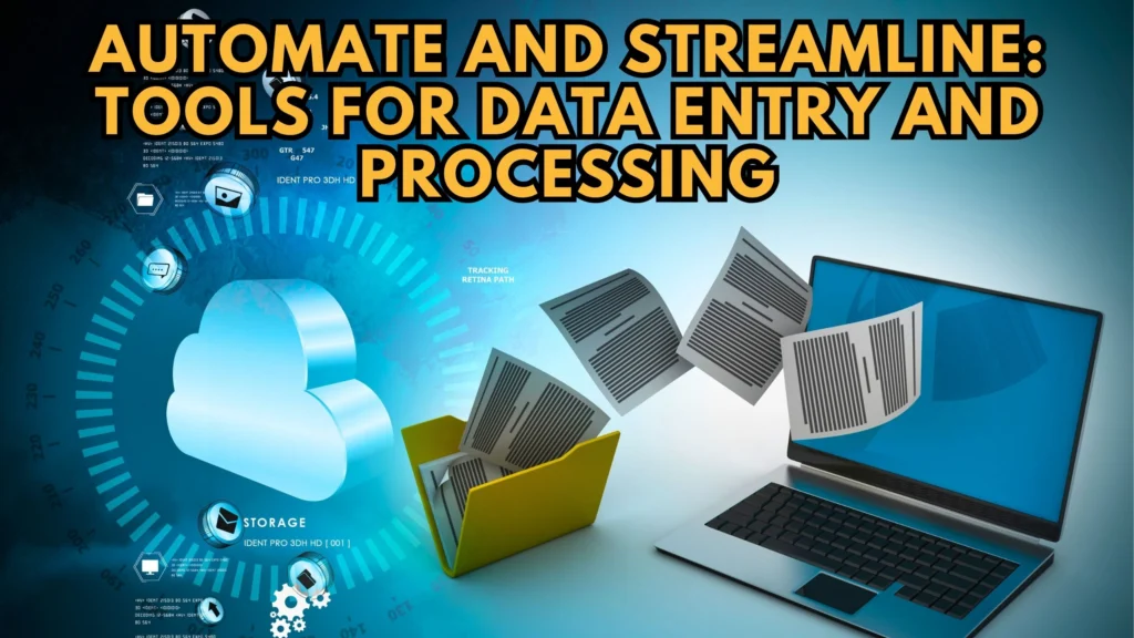 Automate and Streamline: Tools for Data Entry and Processing ...