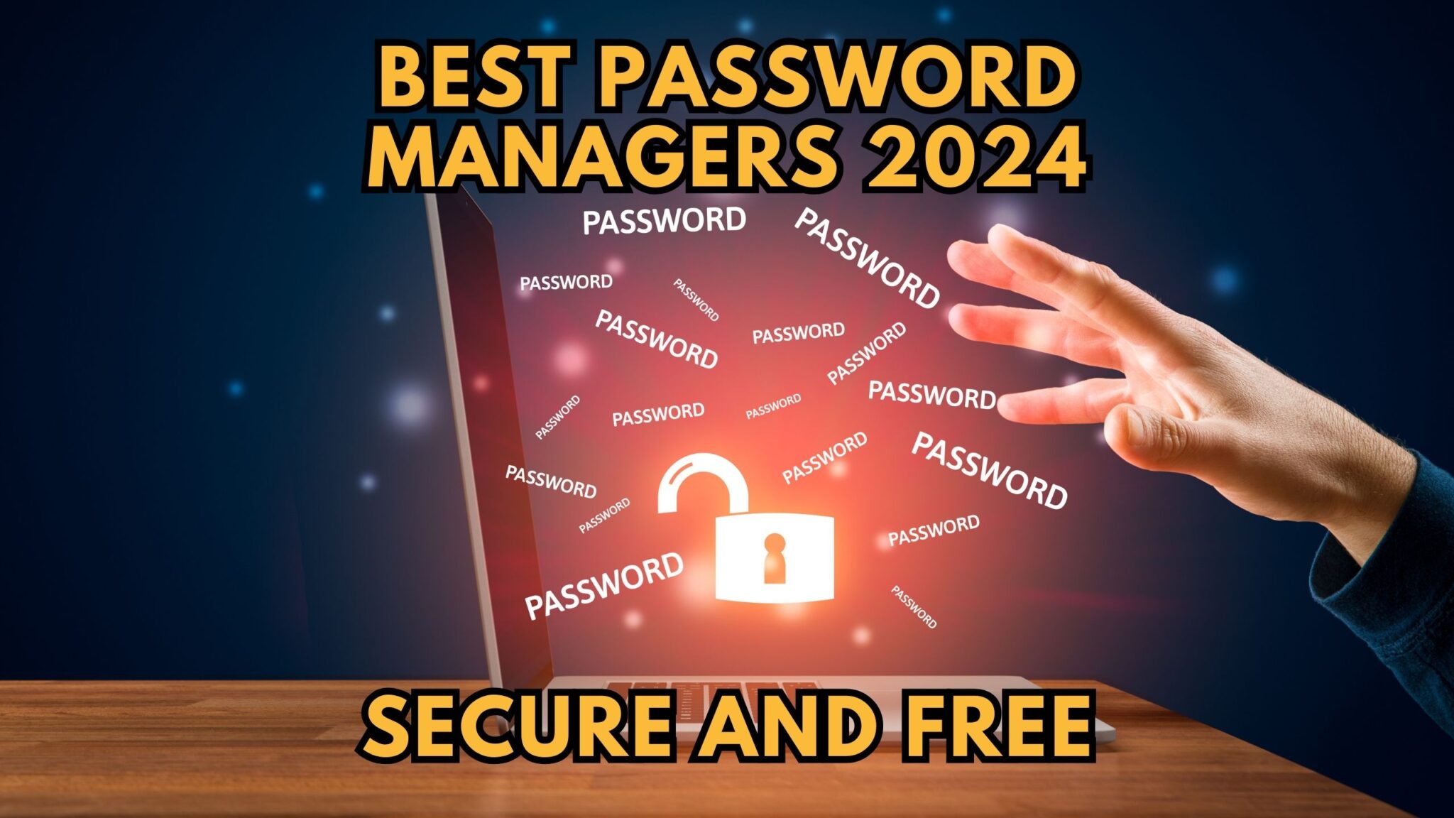 Best Password Managers 2024 Secure and Free Subscribed.FYI