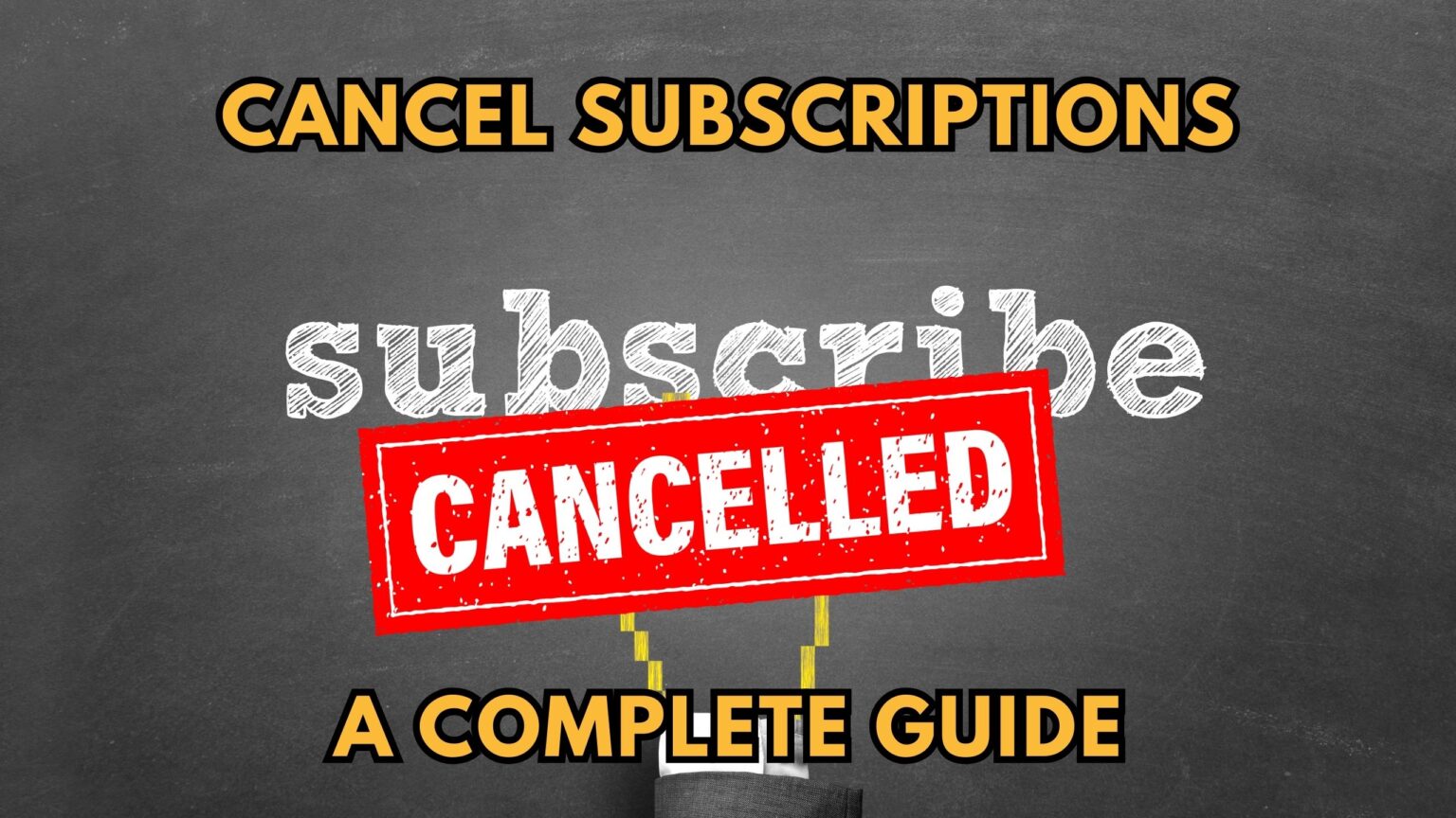 Cancel Subscriptions A Complete Guide Subscribed.FYI