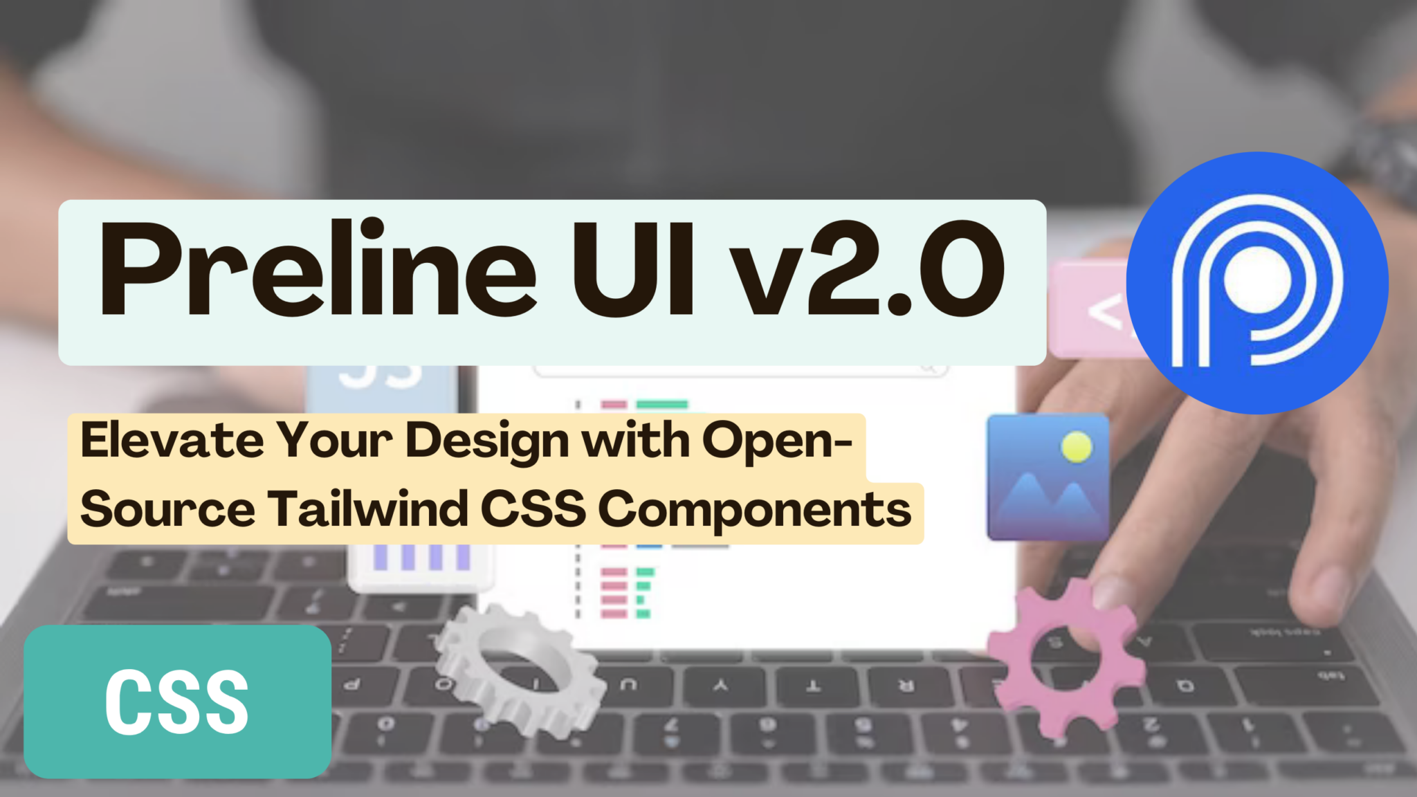 Preline UI V2.0: Elevate Your Design With Open-Source Tailwind CSS ...