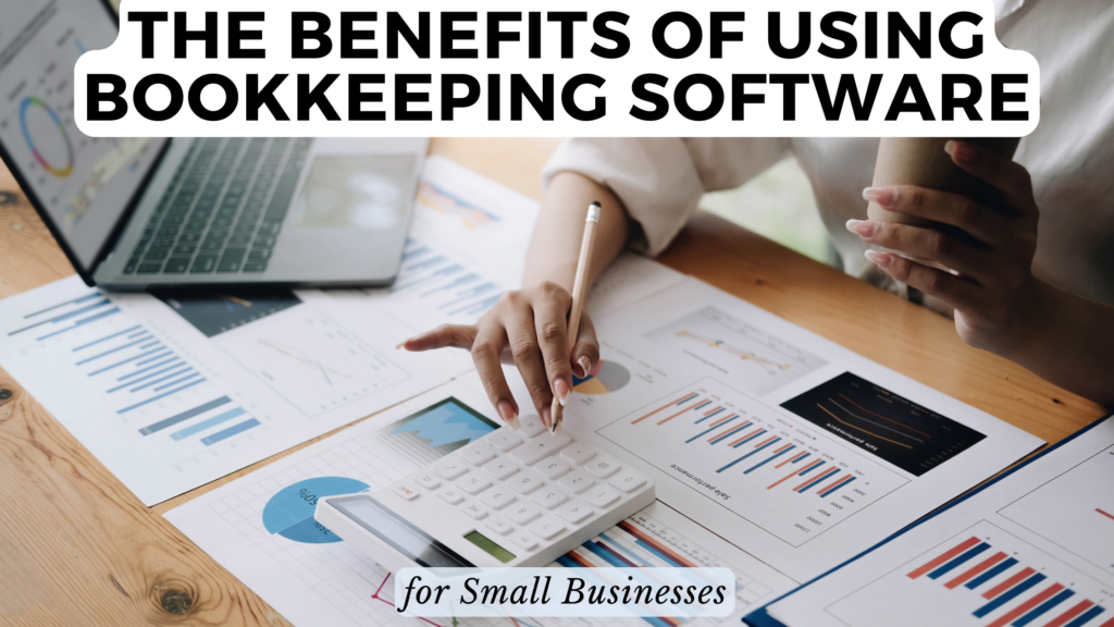 The Benefits Of Using Bookkeeping Software For Small Businesses Subscribed Fyi The Benefits Of Using Bookkeeping Software For Small Businesses Subscribed Fyi