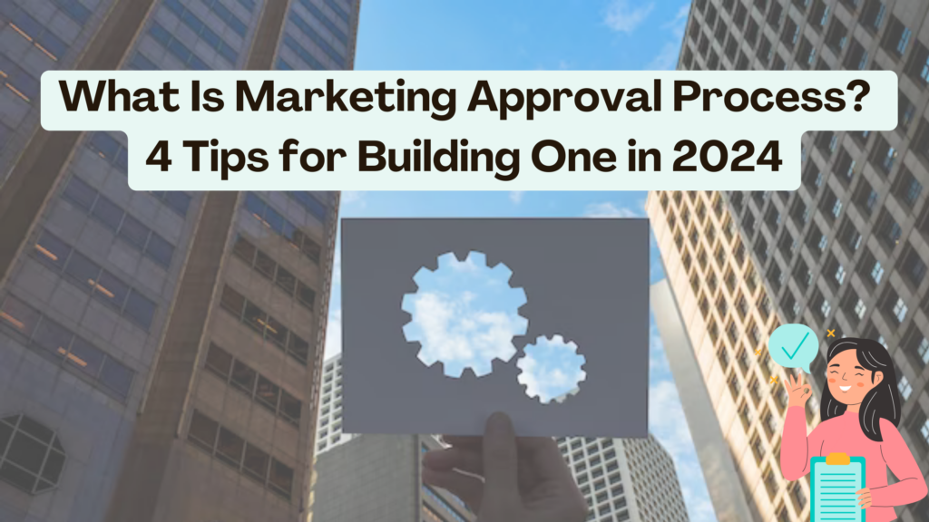 What Is Marketing Approval Process 4 Tips For Building One In 2024   What Is Marketing Approval Process  4 Tips For Building One In 2024 1024x576 