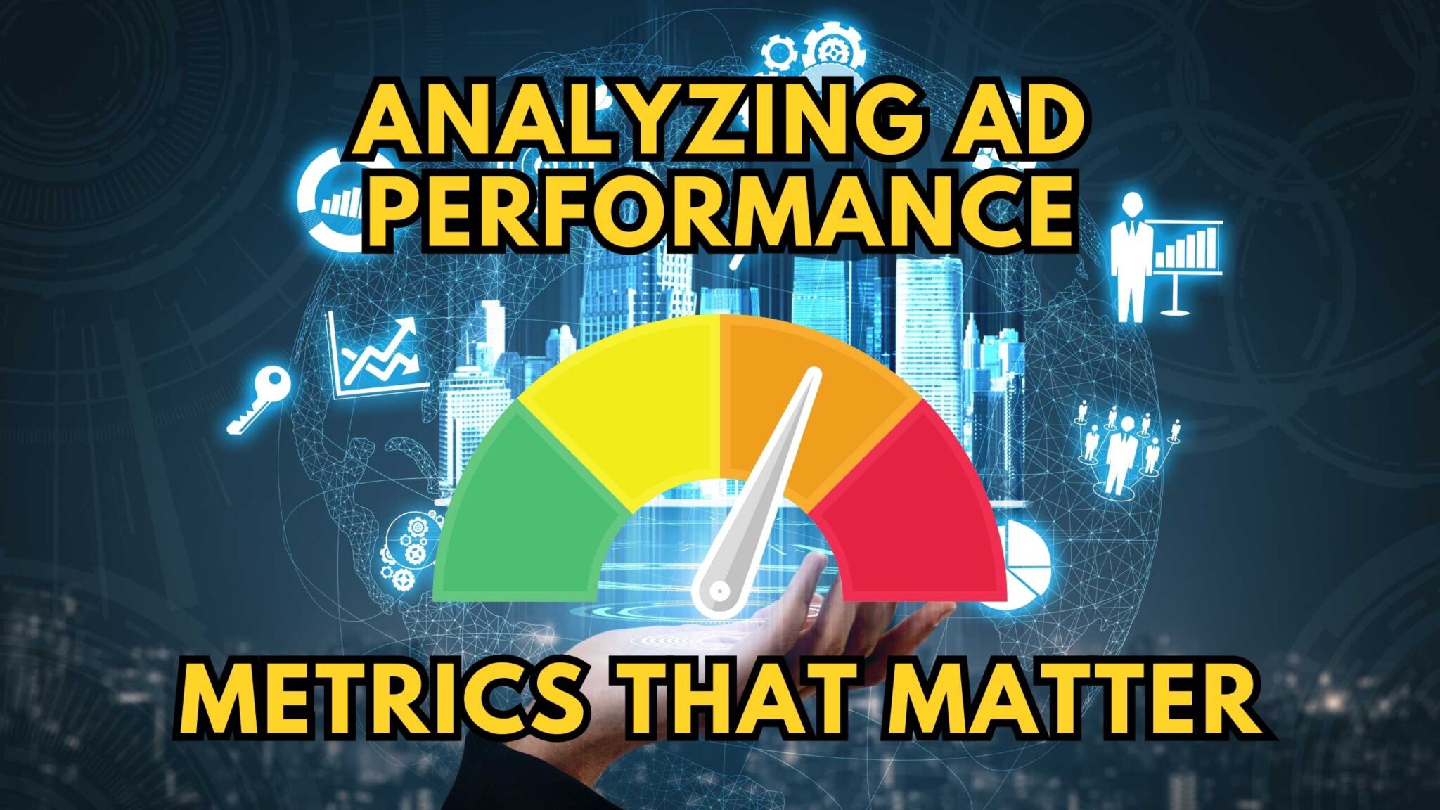 Analyzing Ad Performance: Metrics That Matter - Subscribed.FYI