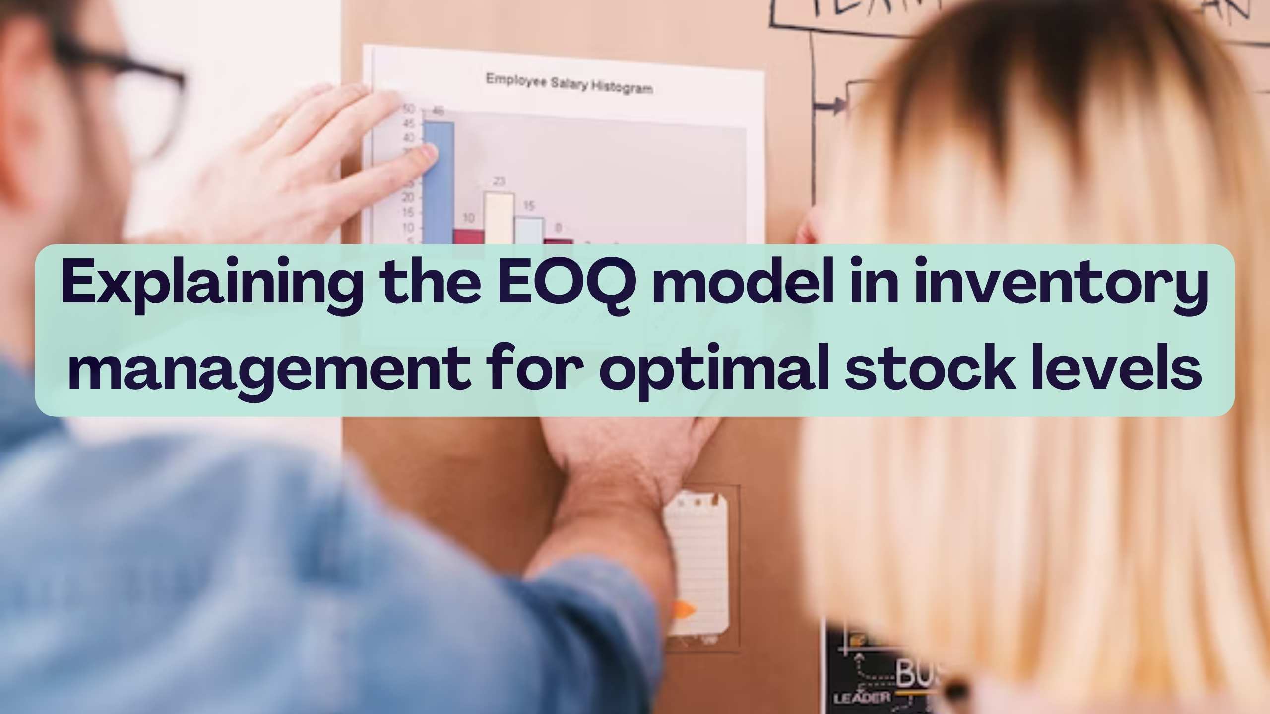 Explaining the EOQ model in inventory management for optimal stock