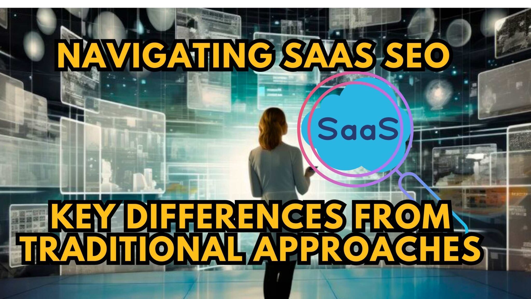 Navigating SaaS SEO: Key Differences from Traditional Approaches ...