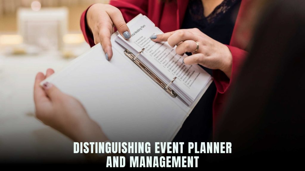 Event Planner vs. Event Management: Understanding Roles - Subscribed.FYI